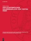 Der schiffbrüchige Galeerensklave vom Todten Meer