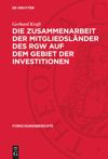 book: Die Zusammenarbeit der Mitgliedsländer des RGW auf dem Gebiet der Investitionen