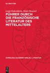 Führer durch die französische Literatur des Mittelalters