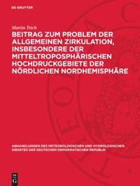 book: Beitrag zum Problem der allgemeinen Zirkulation, insbesondere der mitteltroposphärischen Hochdruckgebiete der nördlichen Nordhemisphäre