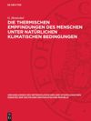 book: Die thermischen Empfindungen des Menschen unter natürlichen klimatischen Bedingungen