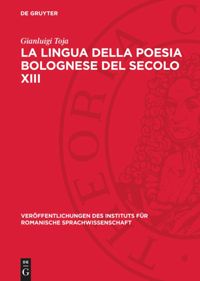 book: La lingua della poesia bolognese del secolo XIII