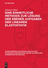 book: Eine einheitliche Methode zur Lösung der ebenen Aufgaben der linearen Elastostatik