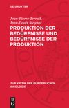 book: Produktion der Bedürfnisse und Bedürfnisse der Produktion