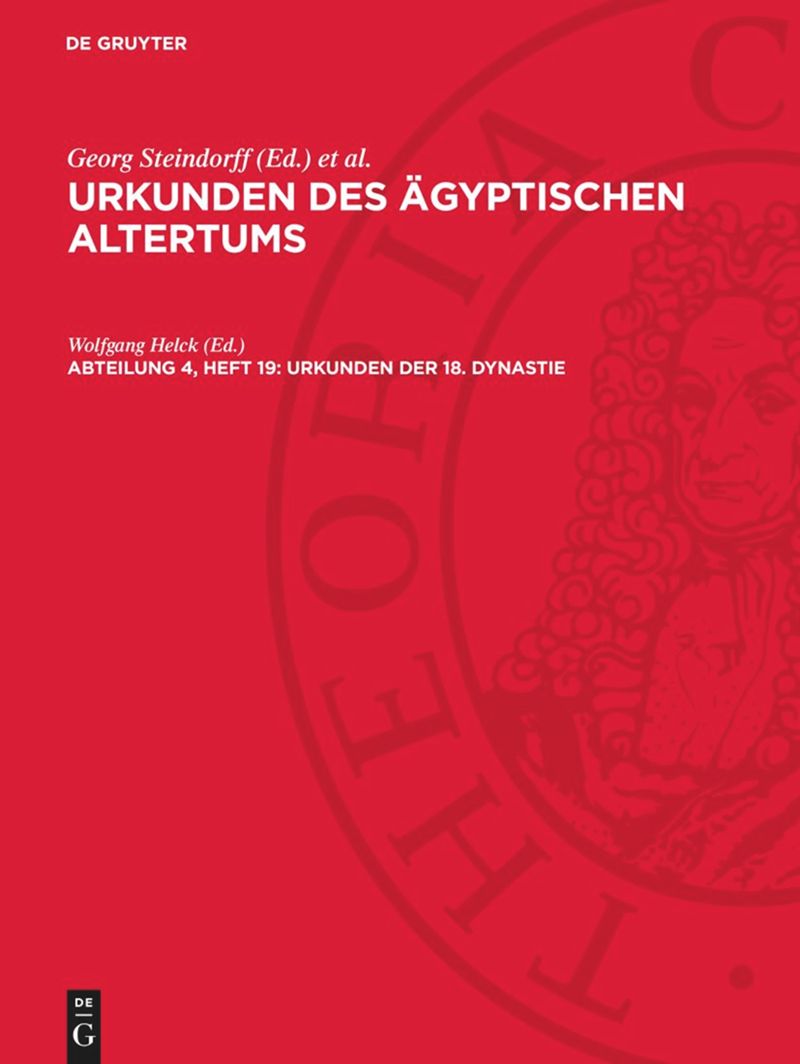 book: Heft 19 Historische Inschriften Thutmosis’ IV. und biographische Inschriften seiner Zeitgenossen