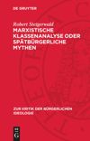 book: Marxistische Klassenanalyse oder spätbürgerliche Mythen