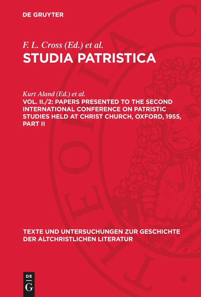 book: Vol. II./2 Papers presented to the Second International Conference on Patristic Studies held at Christ Church, Oxford, 1955, Part II