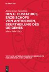 book: Des H. Eustathius, Erzbischofs von Antiochien, Beurtheilung des Origenes