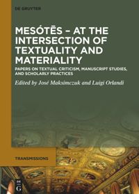 book: Mesótēs. At the Intersection of Textuality and Materiality