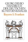 book: Dehio - Handbuch der deutschen Kunstdenkmäler / Bayern Bd. 1 Franken