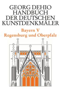 book: Dehio - Handbuch der deutschen Kunstdenkmäler / Bayern Bd. 5