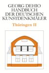 Dehio - Handbuch der deutschen Kunstdenkmäler / Thüringen II
