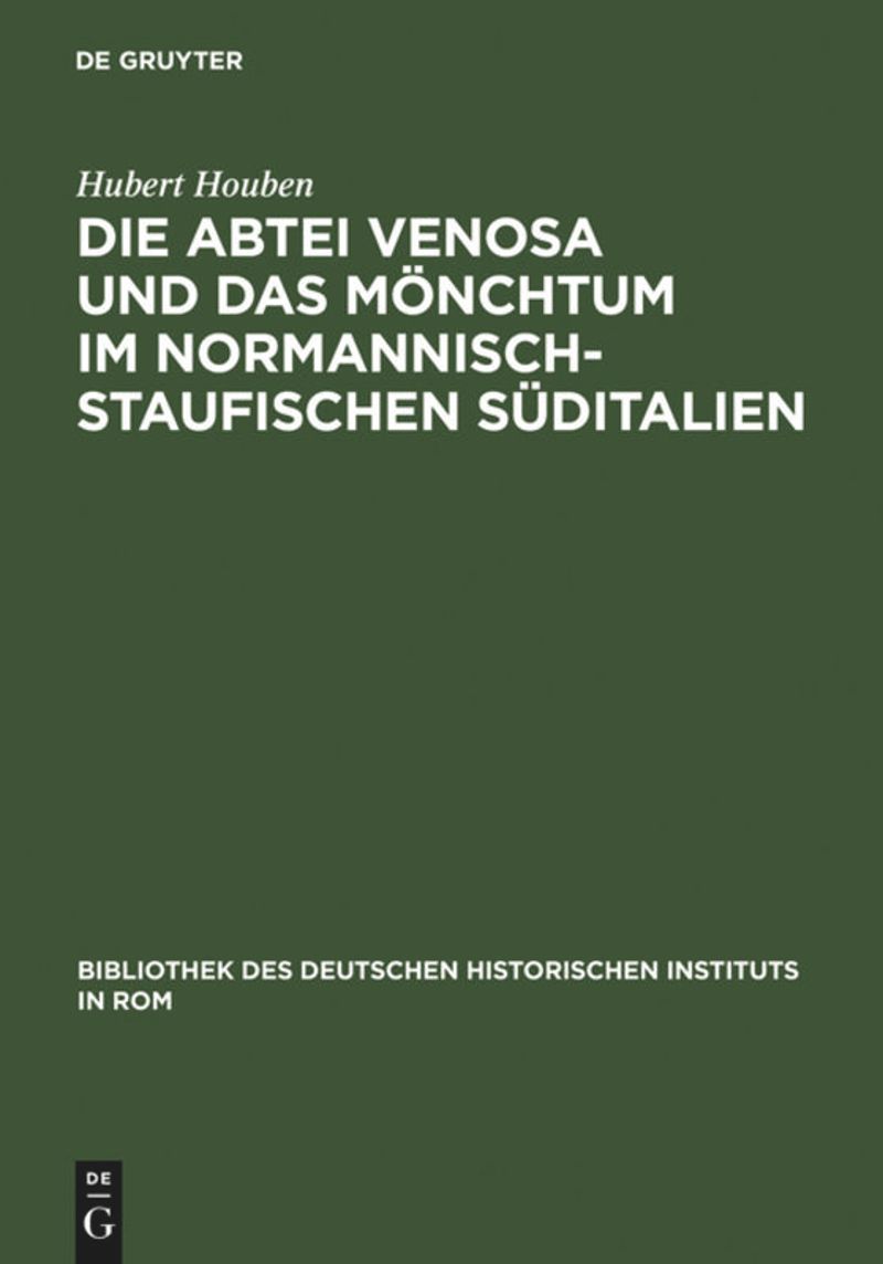 book: Die Abtei Venosa und das Mönchtum im normannisch-staufischen Süditalien