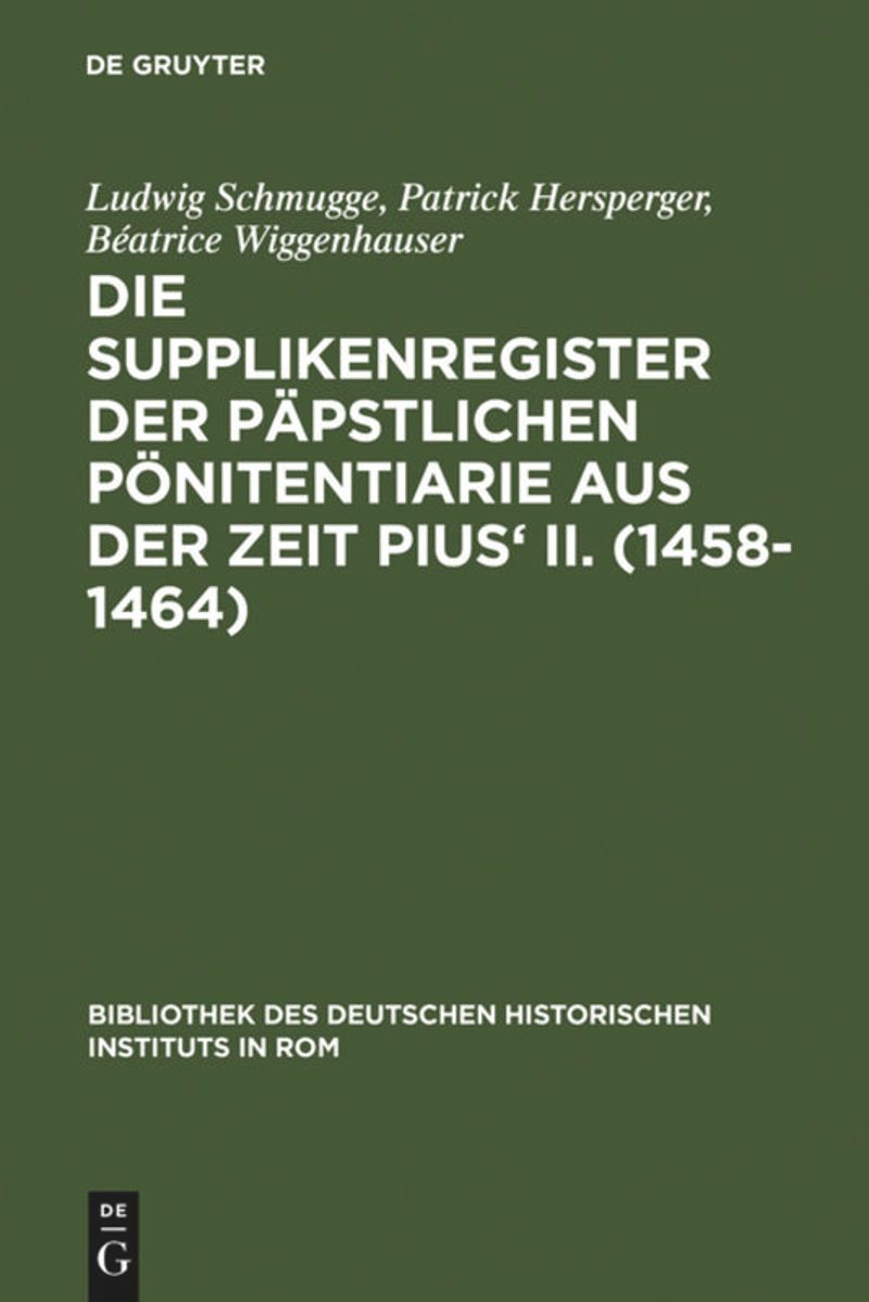 book: Die Supplikenregister der päpstlichen Pönitentiarie aus der Zeit Pius' II. (1458-1464)