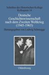 book: Deutsche Geschichtswissenschaft nach dem Zweiten Weltkrieg (1945–1965)