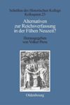 book: Alternativen zur Reichsverfassung in der Frühen Neuzeit?