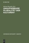 book: Unaufhebbare Pluralität der Kulturen?
