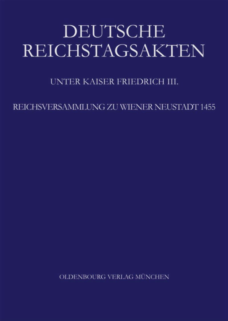 book: Band XIX/3 Reichsversammlung zu Wiener Neustadt 1455