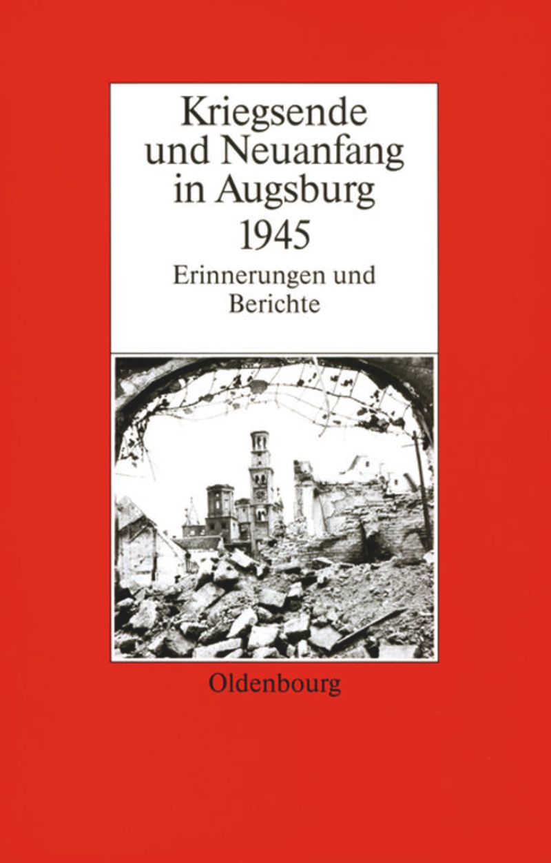 book: Kriegsende und Neuanfang in Augsburg 1945