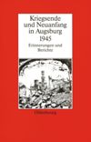 book: Kriegsende und Neuanfang in Augsburg 1945