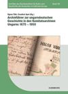book: Archivführer zur ungarndeutschen Geschichte in den Komitatsarchiven Ungarns 1670–1950