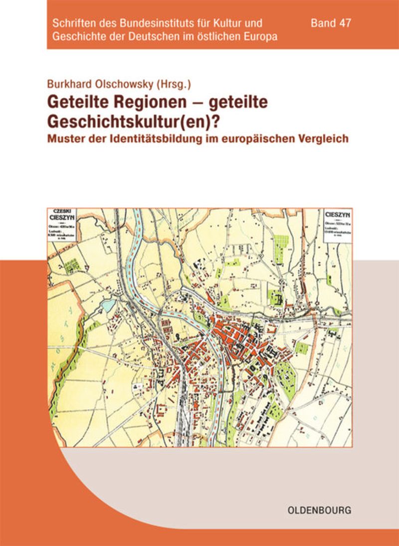 book: Band 1 Geteilte Regionen – geteilte Geschichtskulturen?