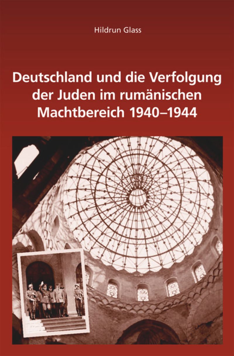 book: Deutschland und die Verfolgung der Juden im rumänischen Machtbereich 1940-1944
