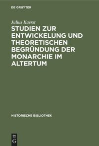 book: Studien  zur Entwickelung und theoretischen Begründung der Monarchie im Altertum