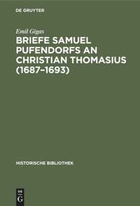 book: Briefe Samuel Pufendorfs an Christian Thomasius (1687–1693)