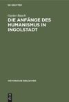 book: Die Anfänge des Humanismus in Ingolstadt