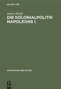 book: Die Kolonialpolitik Napoleons I.
