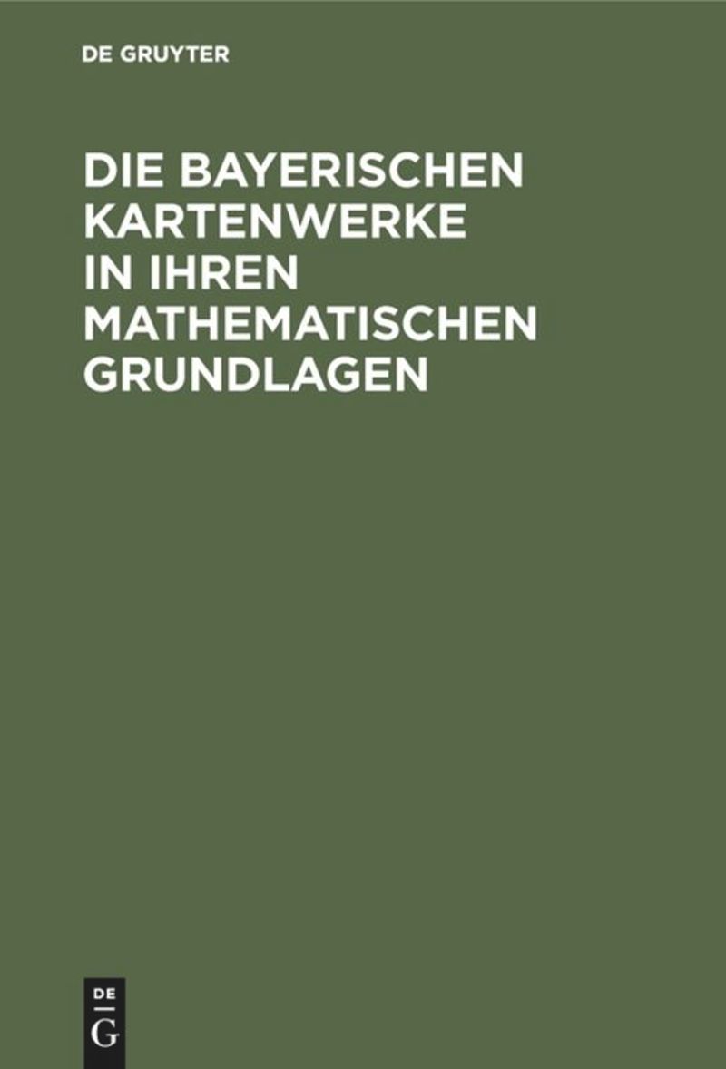 book: Die Bayerischen Kartenwerke in ihren mathematischen Grundlagen