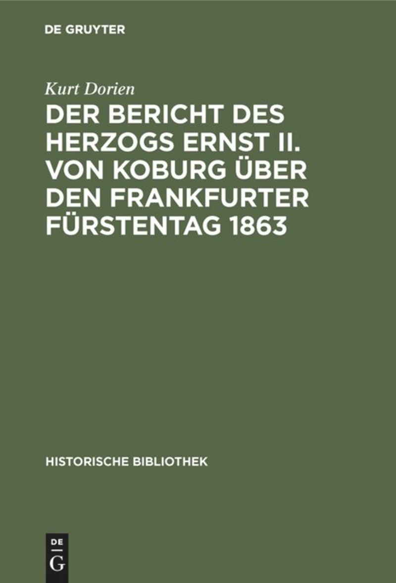 book: Der Bericht des Herzogs Ernst II. von Koburg über den Frankfurter Fürstentag 1863