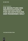 book: Die Bedeutung des Protestantismus für die Entstehung der modernen Welt