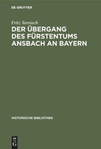 book: Der Übergang des Fürstentums Ansbach an Bayern