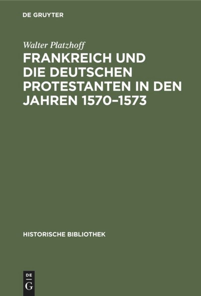 book: Frankreich und die deutschen Protestanten in den Jahren 1570–1573