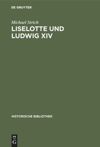 book: Liselotte und Ludwig XIV