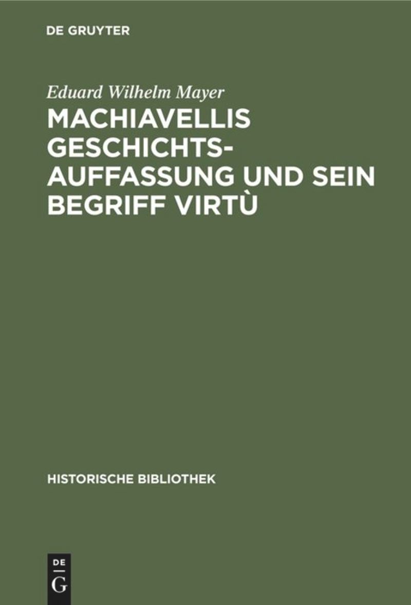 book: Machiavellis Geschichtsauffassung und sein Begriff virtù