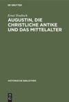 book: Augustin, die christliche Antike und das Mittelalter