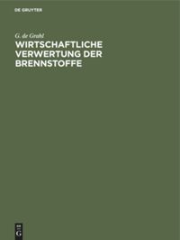 book: Wirtschaftliche Verwertung der Brennstoffe