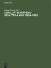 Der Luftschiffbau Schütte-Lanz 1909–1925