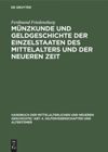 book: Münzkunde und Geldgeschichte der Einzelstaaten des Mittelalters und der neueren Zeit