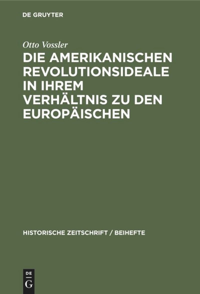 book: Die amerikanischen Revolutionsideale in ihrem Verhältnis zu den europäischen