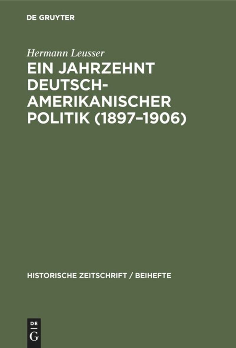 book: Ein Jahrzehnt deutsch-amerikanischer Politik (1897–1906)