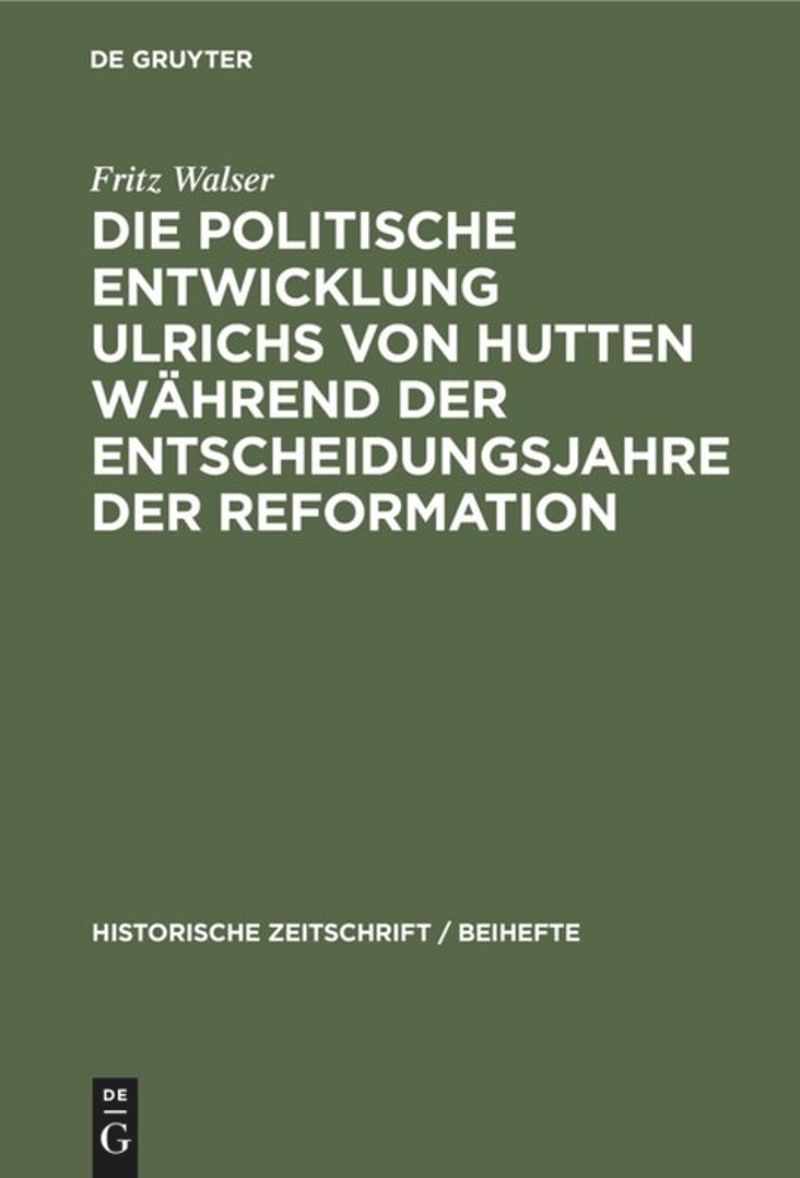 book: Die politische Entwicklung Ulrichs von Hutten während der Entscheidungsjahre der Reformation