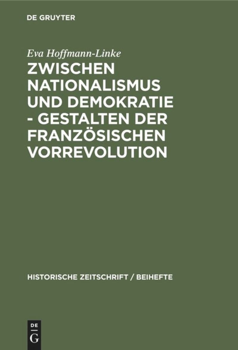 book: Zwischen Nationalismus und Demokratie - Gestalten der Französischen Vorrevolution