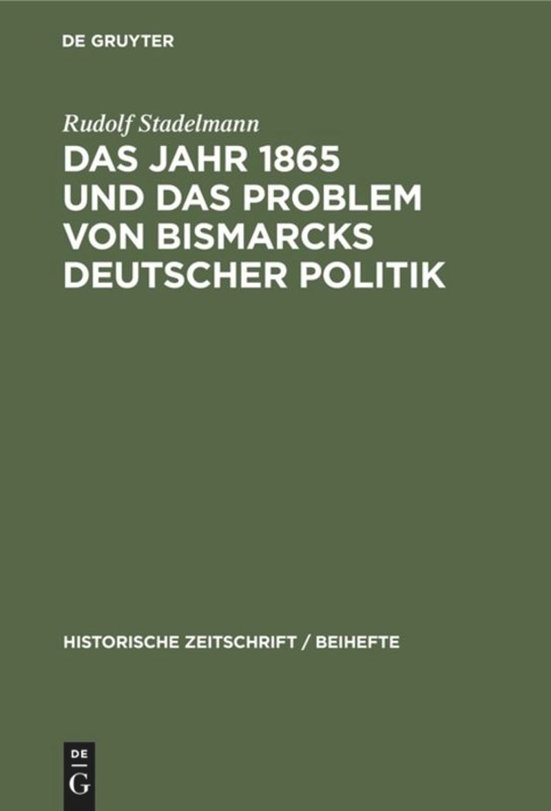 book: Das Jahr 1865 und das Problem von Bismarcks deutscher Politik
