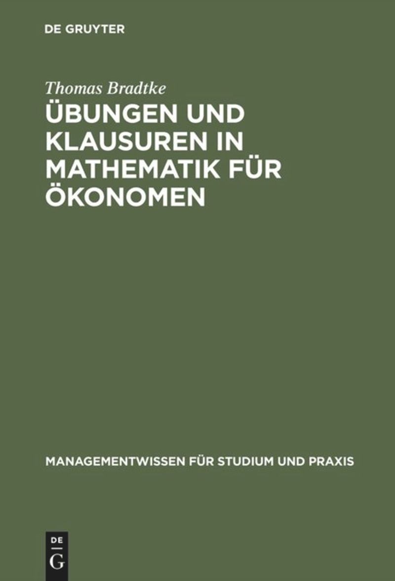 book: Übungen und Klausuren in Mathematik für Ökonomen
