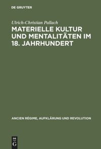 book: Materielle Kultur und Mentalitäten im 18. Jahrhundert