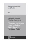Von der Lochkarte zum globalen Netzwerk – 30 Jahre DGRI
